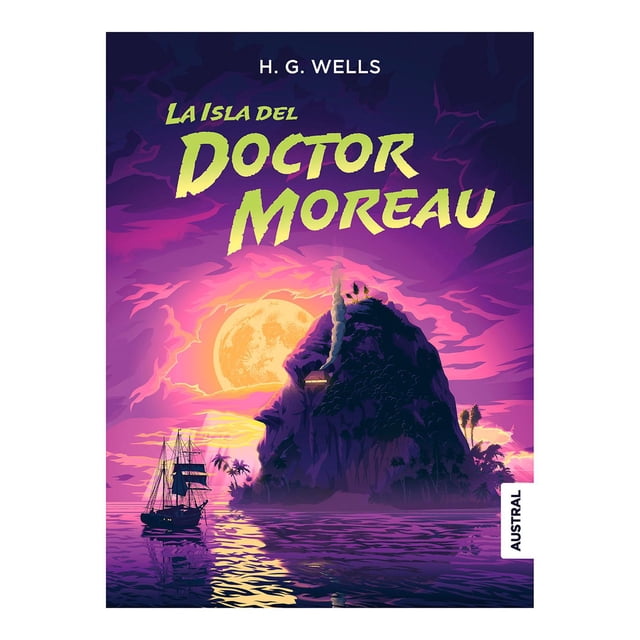 Libro La Isla Del Doctor Moreau Tapa Blanda, Autor H. G. Wells, Editorial Austral Mexico