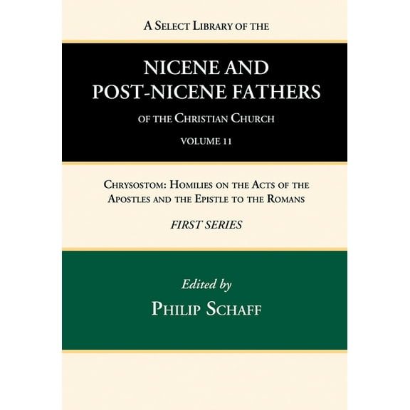 A Select Library of the Nicene and Post-Nicene Fathers of the Christian Church, First Series, Volume 11 (Paperback)