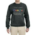 thumbnail image 2 of I Don't Need Google My Mom Knows Everything Unisex Crewneck Graphic Sweatshirt, Heather Black, Medium, 2 of 3