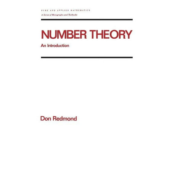 Chapman & Hall/CRC Pure and Applied Math Number Theory: An Introduction to Pure and Applied Mathematics, Book 201, (Hardcover)