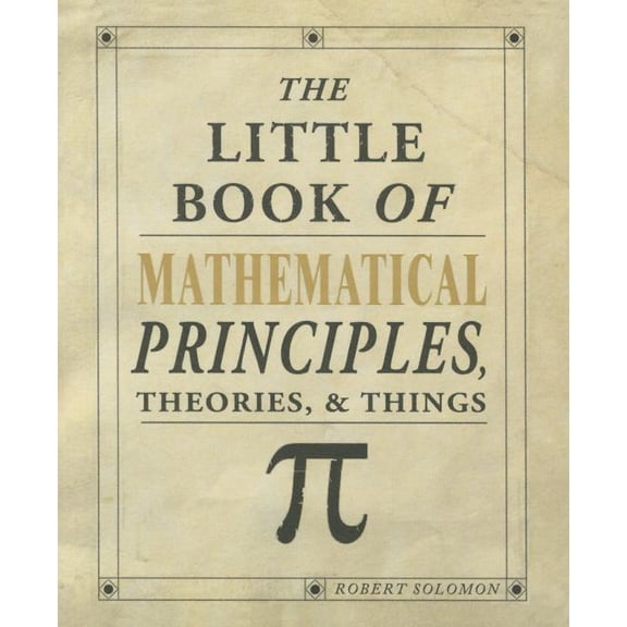 The Little Book of Mathematical Principles, Theories & Things, (Paperback)