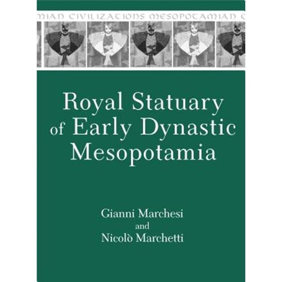 Pre-Owned Mesopotamian Civilizations: Royal Statuary of Early Dynastic Mesopotamia (Hardcover)