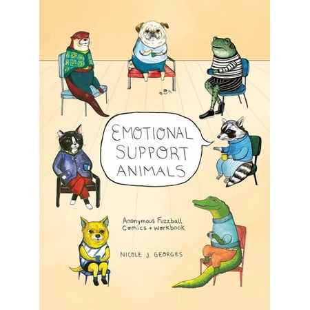 Emotional Support Animals: Anonymous Fuzzball Comics + Workbook, (Paperback)