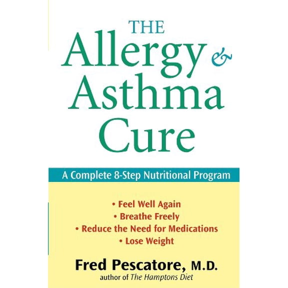 Pre-Owned The Allergy and Asthma Cure: A Complete 8-Step Nutritional Program (Paperback) 0470275413 9780470275412