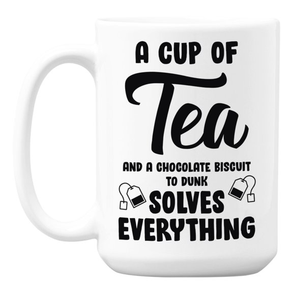 Cup of Tea & Chocolate Biscuit to Dunk Solves Everything Coffee & Tea Mug (15oz)