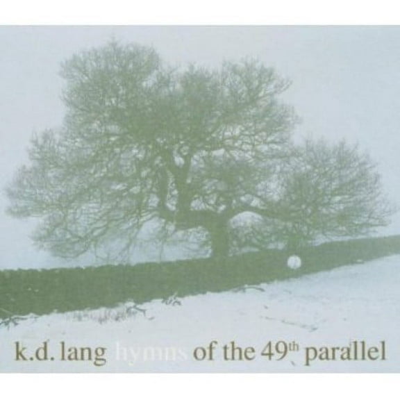 K.D. Lang - Hymns of the 49th Parallel - Music & Performance - CD