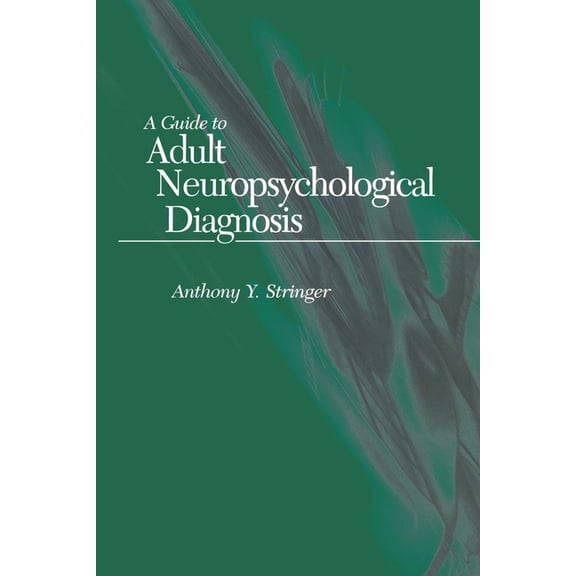 A Guide to Adult Neuropsychological Diagnosis, (Paperback)