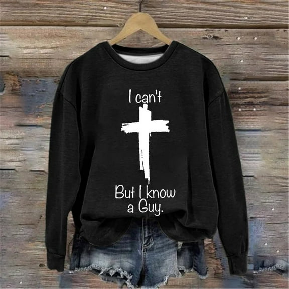 BKQCNKM Crewneck Sweatshirts Women's Casual I Can'T But I Know A Guy Printed Long Sleeve Sweatshirt Fun Sweatshirt Shirt Plus Size Tops Womens Long Sleeve Tops Black L