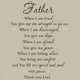 thumbnail image 2 of VWAQ Father When I am Tired You Give Me Strength To Go On Inspirational Quote Black Wall Decal Sticker (30"H x 22"W), 2 of 3