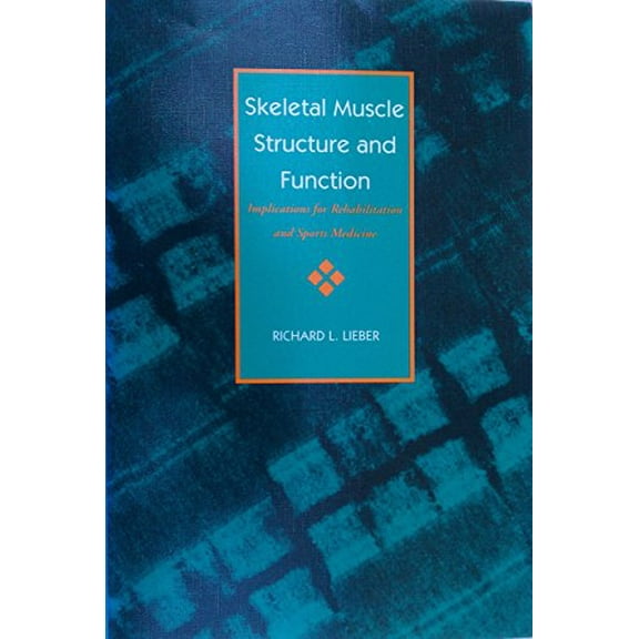 Pre-Owned Skeletal Muscle Structure and Function: Implications for Rehabilitation and Sports Medicine Paperback