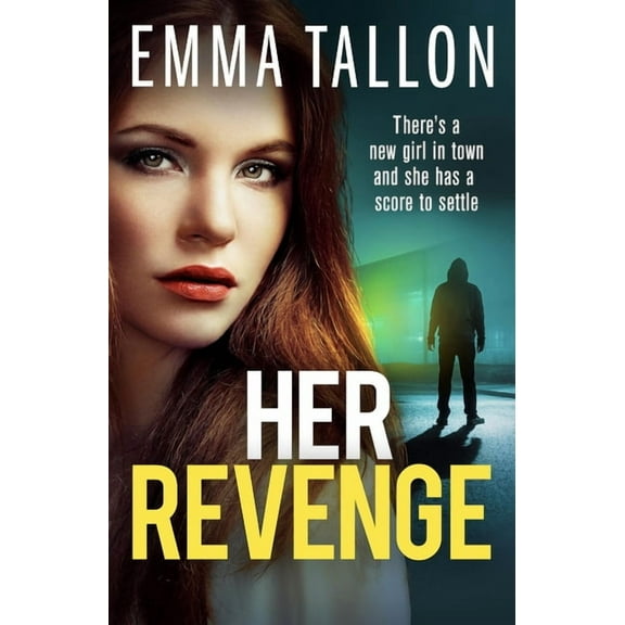 Her Revenge: An Absolutely Gripping and Gritty Crime Thriller about Betrayal, Revenge and Family Secrets, (Paperback)