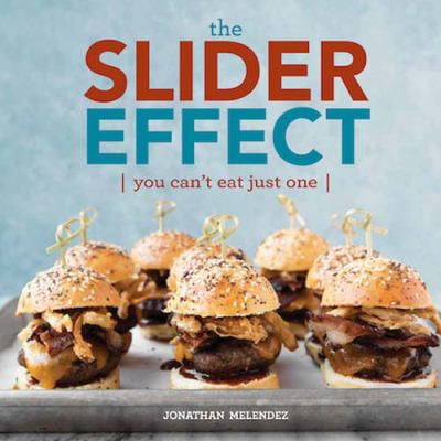 Pre-Owned The Slider Effect: You Can't Eat Just One! (Hardcover) 144947604X 9781449476045