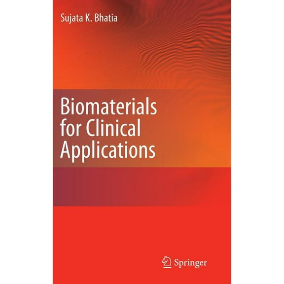 Biomaterials for Clinical Applications, (Hardcover)