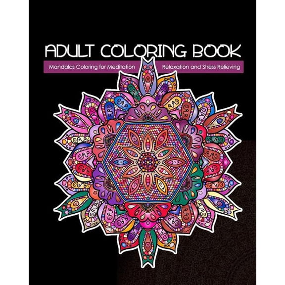 Adult Coloring Book: Mandalas Coloring for Meditation, Relaxation and Stress Relieving 50 mandalas to color, 8 x 10 inches (Paperback)