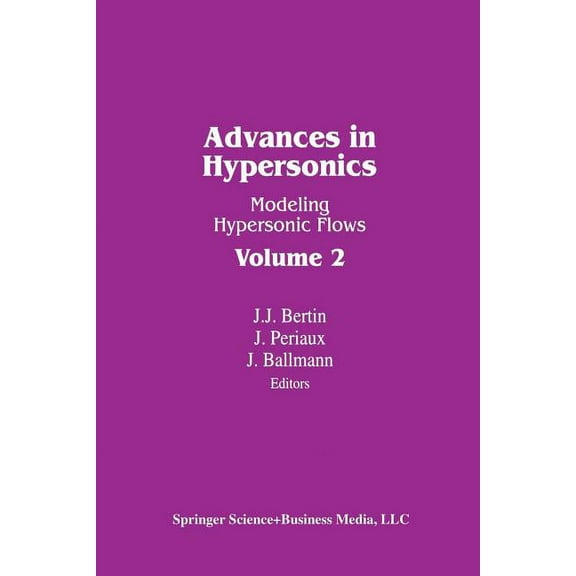 Progress in Scientific Computing Advances in Hypersonics: Modeling Hypersonic Flows, Book 8, (Paperback)