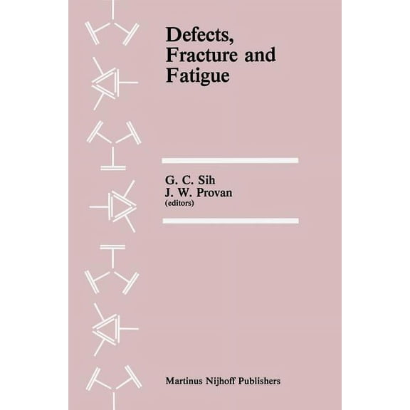 Defects, Fracture and Fatigue: Proceedings of the Second International Symposium, Held at Mont Gabriel, Canada, May 30-J, (Paperback)