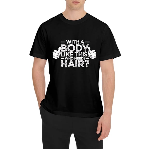 Summer t Shirts With A Body Like This Who Needs Hair Shirt Bald Men Dad Gift T-Shirt