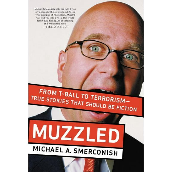 An Muzzled: From T-Ball to Terrorism--True Stories That Should Be Fiction, (Paperback)