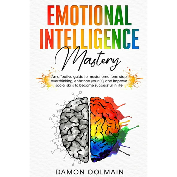 Emotional Intelligence: The Ultimate Emotional 