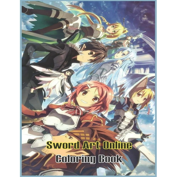 Download Sword Art Online Coloring Book Perfect Sword Art Online Coloring Book Fans Fun Gift For Kids Adults Great Way To Relax And Boost Creativity Paperback Walmart Com Walmart Com