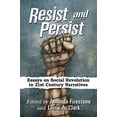 thumbnail image 1 of Résister et Persister, Essais sur la Révolution Sociale dans les Récits du 21e Siècle, 1 of 1