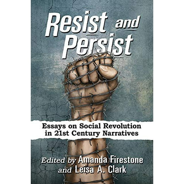Résister et Persister, Essais sur la Révolution Sociale dans les Récits du 21e Siècle