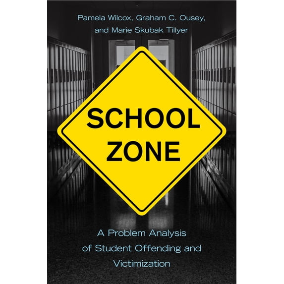 Pre-Owned School Zone: A Problem Analysis of Student Offending and Victimization (Paperback) 1439920370 9781439920374