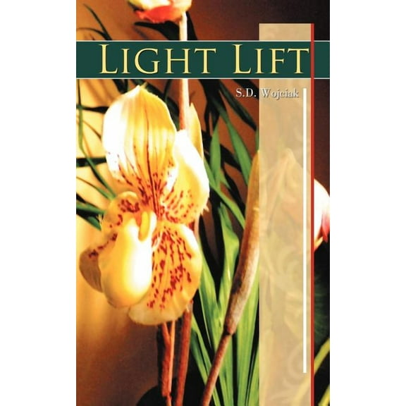 Light Lift (Paperback) by S D Wojciak