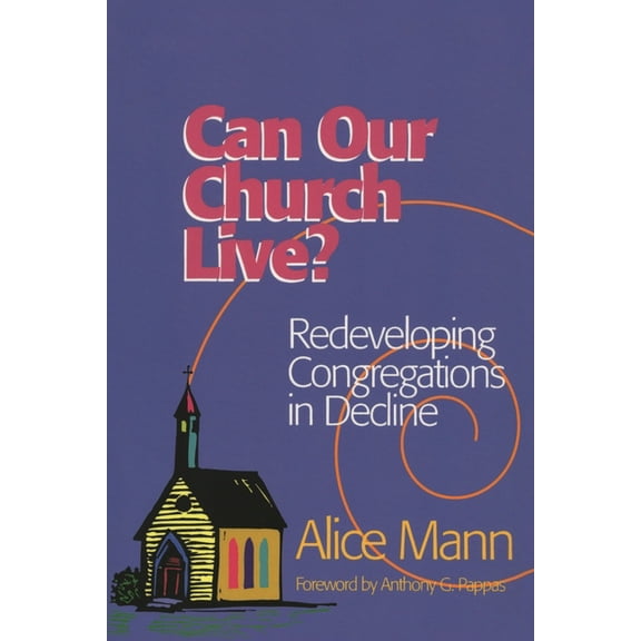 Can Our Church Live?: Redeveloping Congregations in Decline, (Paperback)