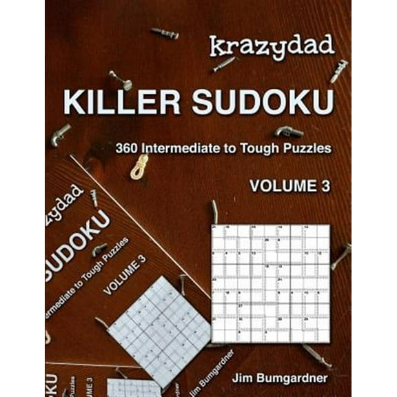 Krazydad Killer Sudoku Volume 3: 360 Intermediate to Tough Puzzles (Paperback) by Jim Bumgardner