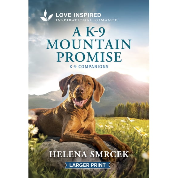 A K-9 Mountain Promise: An Uplifting Inspirational Romance, (Paperback)