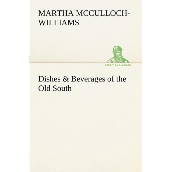 Dishes & Beverages of the Old South (Paperback)