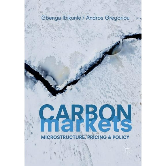 Carbon Markets: Microstructure, Pricing and Policy, (Paperback)