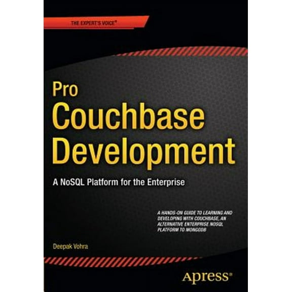 Pro Couchbase Development: A Nosql Platform for the Enterprise (Paperback)