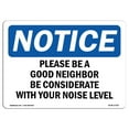 thumbnail image 1 of SignMission OS-NS-A-1218-L-17327 12 x 18 in. OSHA Notice Sign - Please Be A Good Neighbor Be Considerate, 1 of 1