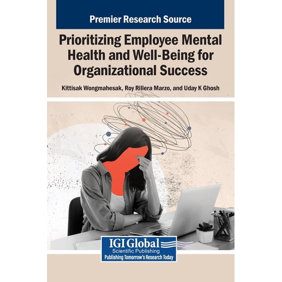 Prioritizing Employee Mental Health and Well-Being for Organizational Success, (Hardcover)