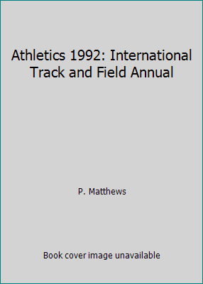 Pre-Owned Athletics 1992: International Track and Field Annual (Paperback) 1873057113 9781873057117