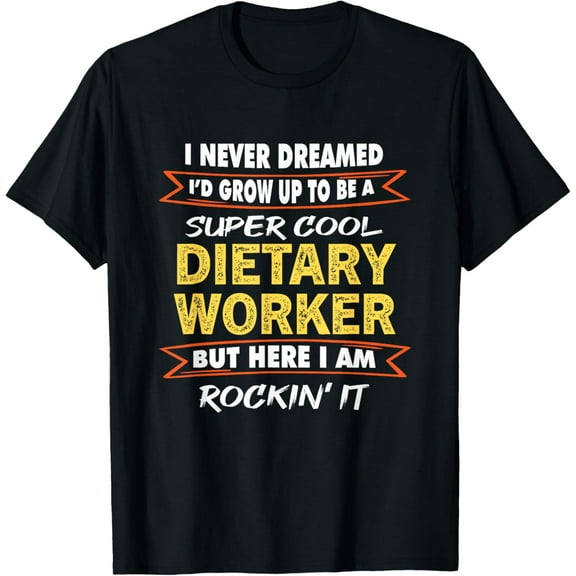 Funny Service Worker Week Appreciation Dietary Worker gifts T-Shirt