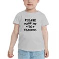 thumbnail image 2 of Please Pass Me To Grandma Cute Toddler T Shirts for Boys Girls (Gray, 4T), 2 of 5