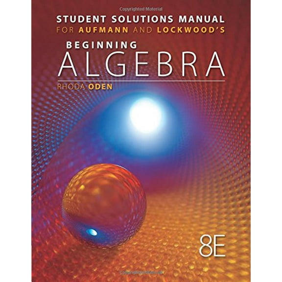 Pre-Owned Student Solutions Manual for Aufmann/Lockwood's Beginning Algebra with Applications, 8th (Paperback) 9781133112242