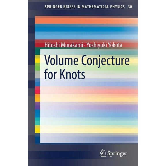 Springerbriefs in Mathematical Physics Volume Conjecture for Knots, Book 30, (Paperback)