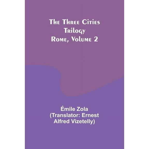 The Three Cities Trilogy: Rome, Volume 2, (Paperback)