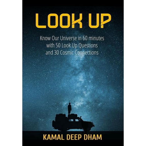Look Up: Know Our Universe in 60 minutes with 50 Look Up Questions and 30 Cosmic Connections (Paperback)
