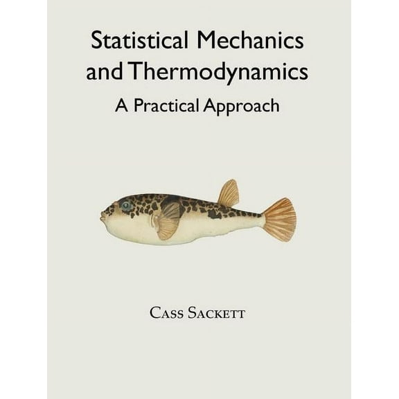 Statistical Mechanics and Thermodynamics : A Practical Approach (Hardcover)