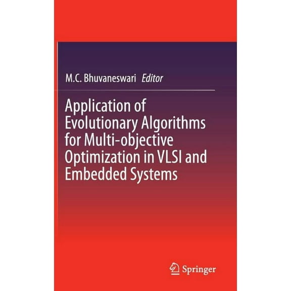 Application of Evolutionary Algorithms for Multi-Objective Optimization in VLSI and Embedded Systems, (Hardcover)