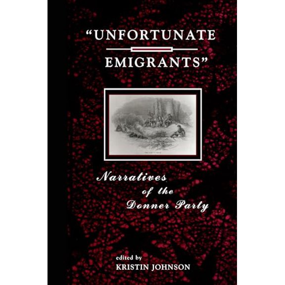 Pre-Owned Unfortunate Emigrants (Paperback) 0874212081 9780874212082