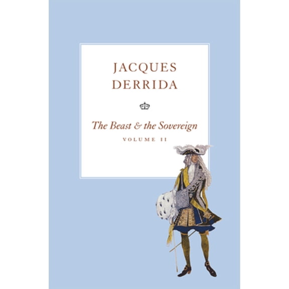 Pre-Owned The Beast and the Sovereign, Volume II (Hardcover) by Jacques Derrida, Geoffrey Bennington