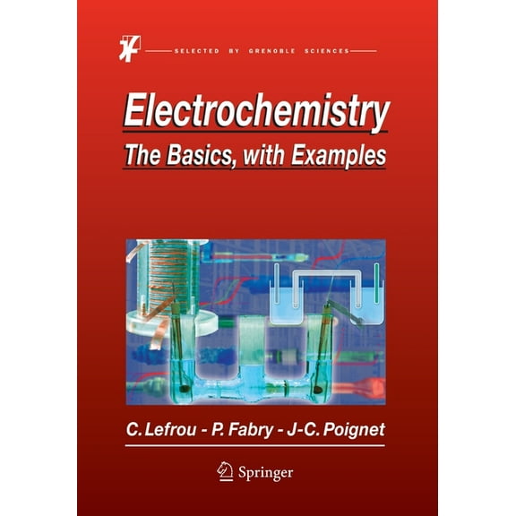 Electrochemistry: The Basics, with Examples, (Paperback)