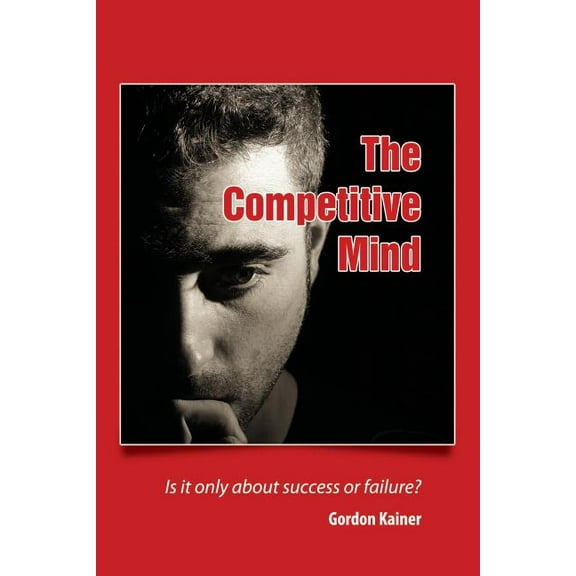 The Competitive Mind, (Paperback)