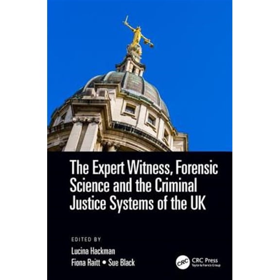 Pre-Owned The Expert Witness, Forensic Science, and the Criminal Justice Systems of the UK, (Paperback)